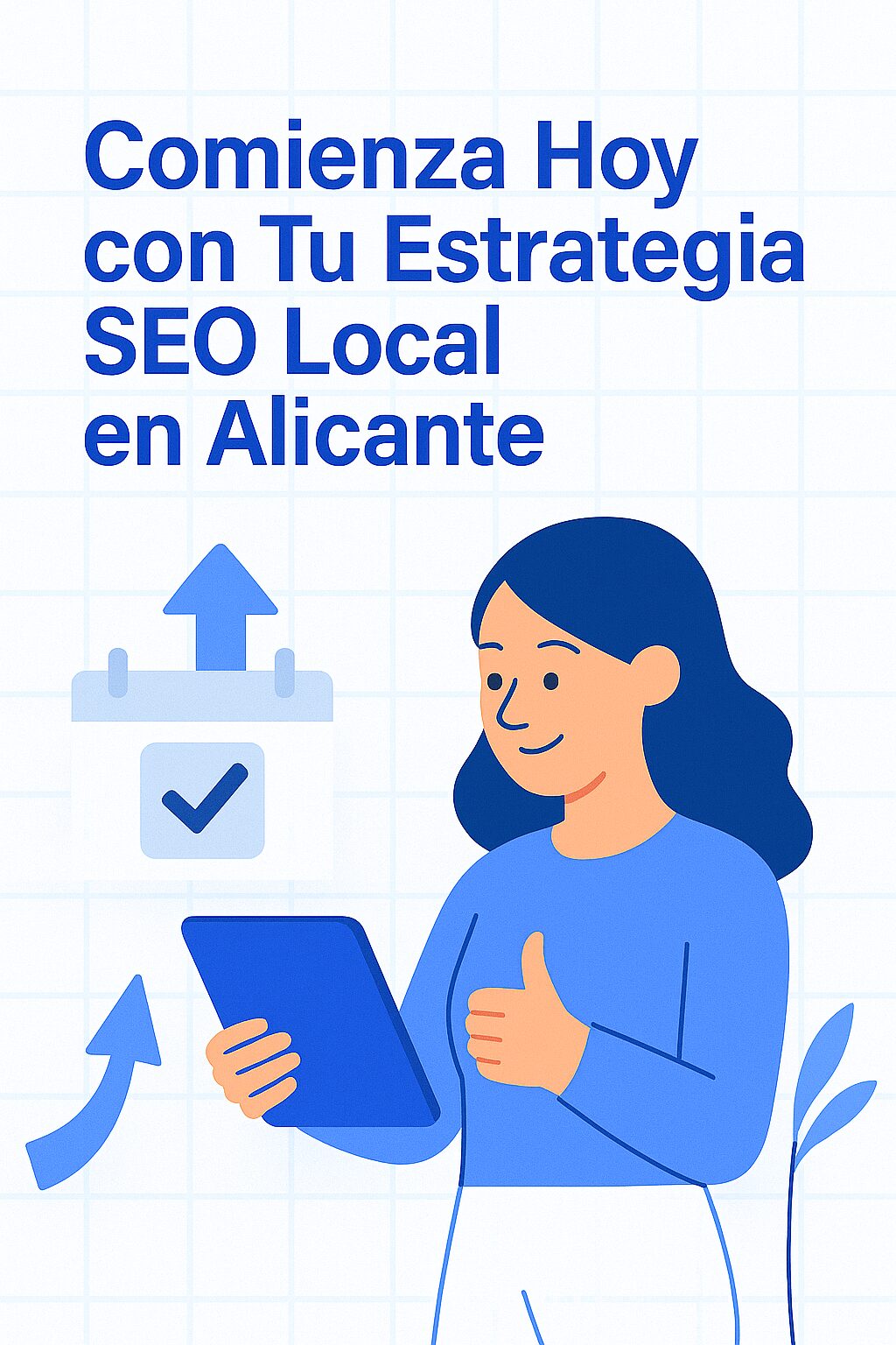 Comienza hoy tu estrategia de SEO en Alicante, contáctanos